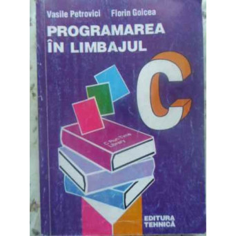 PROGRAMAREA IN LIMBAJUL C