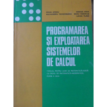 PROGRAMAREA SI EXPLOATAREA SISTEMELOR DE CALCUL
