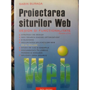 PROIECTAREA SITURILOR WEB. DESIGN SI FUNCTIONALITATE (CD INCLUS)
