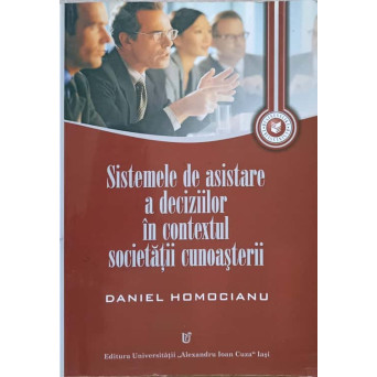 SISTEMELE DE ASISTARE A DECIZIILOR IN CONTEXTUL SOCIETATII CUNOASTERII