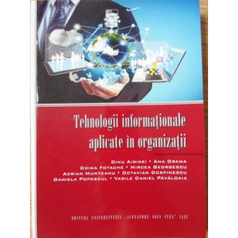 TEHNOLOGII INFORMATIONALE APLICATE IN ORGANIZATII