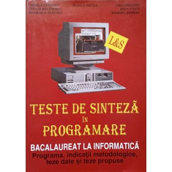 TESTE DE SINTEZA IN PROGRAMARE. BACALAUREAT LA INFORMATICA