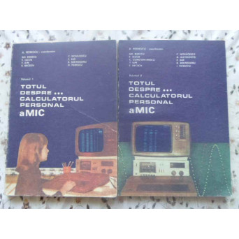 TOTUL DESPRE... CALCULATORUL PERSONAL aMIC VOL.1-2