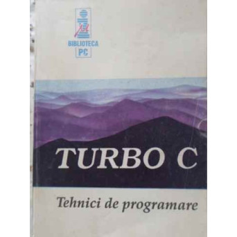 TURBO C. TEHNICI DE PROGRAMARE