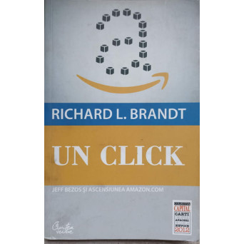 UN CLICK. JEFF BEZOS SI ASCENSIUNEA AMAZON.COM