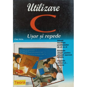 UTILIZARE C, USOR SI REPEDE