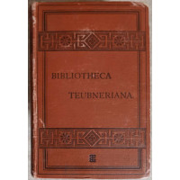 BIBLIOTHECA TEUBNERIANA. DCRIPTA QUAE MANSERUNT OMNIA VOL.2, PARTEA 3 BIBLIOTHECA TEUBNERIANA. DCRIPTA QUAE MANSERUNT OMNIA VOL.2, PARTEA 3