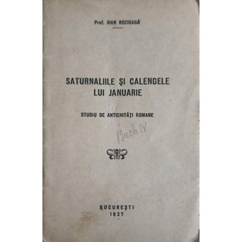 SATURNALIILE SI CALENDELE LUI JANUARIE. STUDIU DE ANTICHITATI ROMANE
