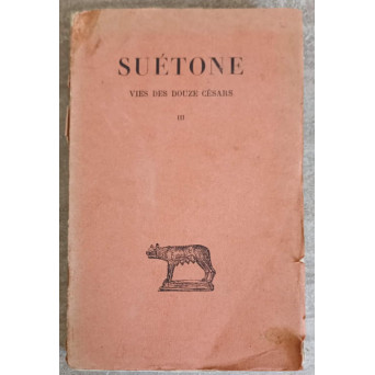 SUETONE, VIES DES DOUZE CESARS TOME III