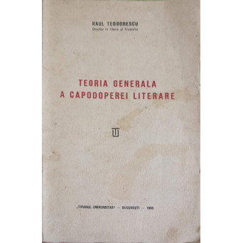 TEORIA GENERALA A CAPODOPEREI LITERARE