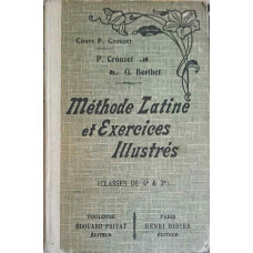 METHODE LATINE ET EXERCICES ILLUSTRES, CLASSES DE 4e ET 3e