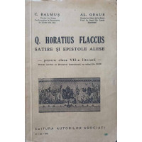 Q. HORATIUS FLACCUS. SATIRE SI EPISTOLE ALESE PENTRU CLASA VII-A LITERARA Q. HORATIUS FLACCUS. SATIRE SI EPISTOLE ALESE PENTRU CLASA VII-A LITERARA
