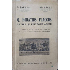 Q. HORATIUS FLACCUS. SATIRE SI EPISTOLE ALESE PENTRU CLASA VII-A LITERARA