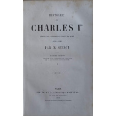 HISTOIRE DE LA REVOLUTION D'ANGLETERRE VOL.1 HISTOIRE DE CHARLES I-ER DEPUIS SON AVENEMENT JUSQU'A SA MORT (1625-1649)