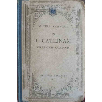 IN L. CATILINAM. ORATIONES QUATUOR. TEXTE LATIN