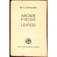 ARCADE, FIRIDE SI LESPEZI