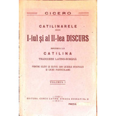 CATILINARELE I-IUL SI AL II-LEA DISCURS IMPOTRIVA LUI CATILINA VOL.1