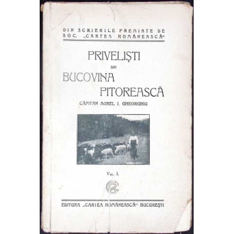 PRIVELISTI DIN BUCOVINA PITOREASCA VOL.1