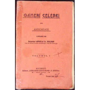 OAMENI CELEBRI DIN ANTICHITATE VOL.1