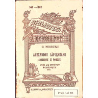 ALEXANDRU LAPUSNEANU; SOBIESCHI SI ROMANII; CUM AM INVATAT ROMANESTE ALEXANDRU LAPUSNEANU; SOBIESCHI SI ROMANII; CUM AM INVATAT ROMANESTE