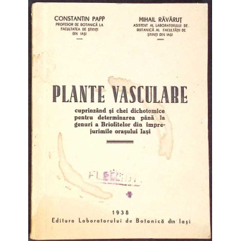 PLANTE VASCULARE, CUPRINZAND SI CHEI DICHOTOMICE PENTRU DETERMINAREA PANA LA GENURI A BRIOFITELOR DIN IMPREJURIMILE ORASULUI IASI