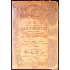 PROHODUL DOMNULUI DUMNEZEU SI SALVATORULUI NOSTRU IISUS CHRISTOS