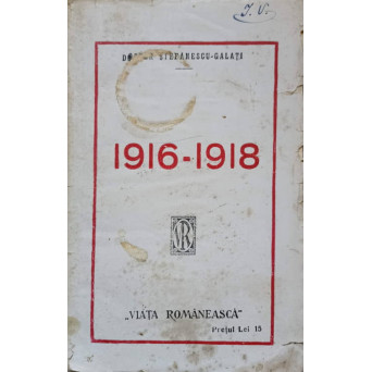 1916-1918. AMINTIRI DIN RAZBOI