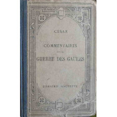 COMMENTAIRES SUR LA GUERRE DES GAULES. TEXTE LATIN