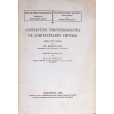 CONSTANTINE PORPHYROGENITUS DE ADMINISTRANDO IMPERIO. GREEK-ENGISH TEXT