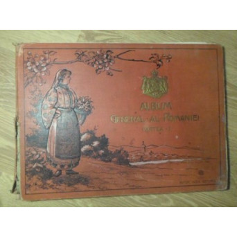ALBUM GENERAL AL ROMANIEI PARTEA 1