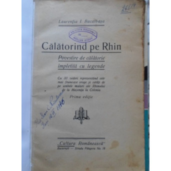CALATORIND PE RHIN. POVESTIRE DE CALATORIE IMPLETITA CU LEGENDE (CU 33 VEDERI)