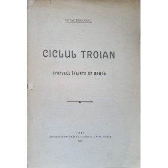 CICLUL TROIAN. EPOPEELE INAINTE DE HOMER