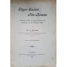 EDGAR QUINET FILO-ROMAN. CONFERINTA ROSTITA LA ATENEUL ROMAN DIN BUCURESTI LA 20 FEBRUARIE 1903
