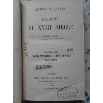 GALERIE DU XVIII-E SIECLE. SCULPTEURS, PEINTRES, MUSICIENS