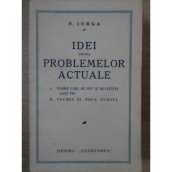IDEI ASUPRA PROBLEMELOR ACTUALE