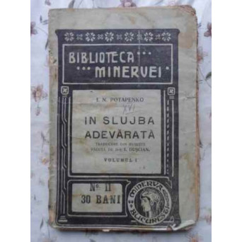IN SLUJBA ADEVARULUI VOL.1