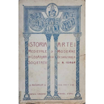 ISTORIA ARTEI MEDIEVALE SI MODERNE IN LEGATURA CU DESVOLTAREA SOCIETATII