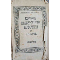 ISTORIA BISERICII DIN BUCOVINA SI A ROSTULUI EI NATIONAL-CULTURAL IN VIATA ROMANILOR BUCOVINENI ISTORIA BISERICII DIN BUCOVINA SI A ROSTULUI EI NATIONAL-CULTURAL IN VIATA ROMANILOR BUCOVINENI