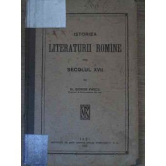 ISTORIEA LITERATURII ROMANE DIN SECOLUL XVII