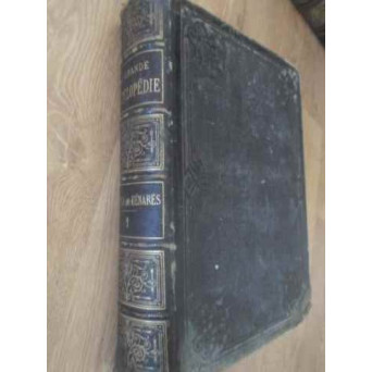 LA GRANDE ENCYCLOPEDIE INVENTAIRE RAISONNE DES SCIENCES, DES LETTRES ET DES ARTS VOL.1