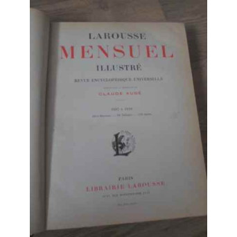 LAROUSSE MENSUEL ILLUSTRE, REVUE ENCYCLOPEDIQUE UNIVERSELLE 1907-1910 (COTOR RUPT)