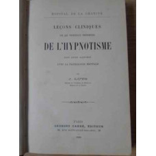 LECONS CLINIQUE SUR LES PRINCIPAUX PHENOMENES DE L'HYPNOTISME DANS LEURS RAPPORTS AVEC LA PATHOLOGIE