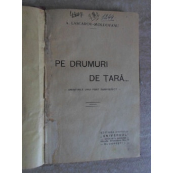 PE DRUMURI DE TARA... AMINTIRILE UNUI FOST SUBPREFECT