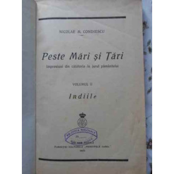 PESTE MARI SI TARI IMPRESIUNI DIN CALATORIA IN JURUL PAMANTULUI VOL.2 INDIILE