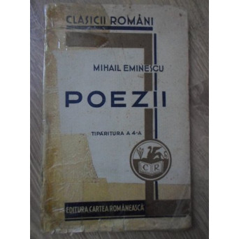 POEZII. TIPARITURA A 4-A. CU INTRODUCERE, BIOGRAFIE, NOTITE SI GLOSAR DE GH. ADAMESCU