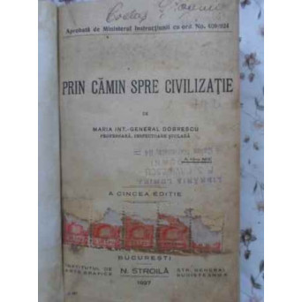 PRIN CAMIN SPRE CIVILIZATIE