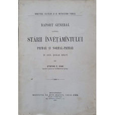 RAPORT GENERAL ASUPRA STARII INVETAMINTULUI PRIMAR SI NORMAL-PRIMAR IN ANUL SCOLA R 1896-1987
