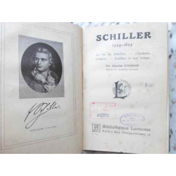 SCHILLER 1759-1805. LA VIE, L'HOMME, L'OEUVRE