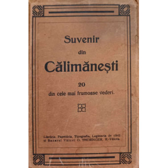 SUVENIR DIN CALIMANESTI. 20 DIN CELE MAI FRUMOASE VEDERI