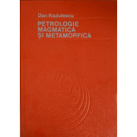 PETROLOGIE MAGMATICA SI METAMORFICA